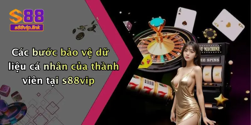 Cách s88vip quản lý dữ liệu để đáp ứng quyền riêng tư