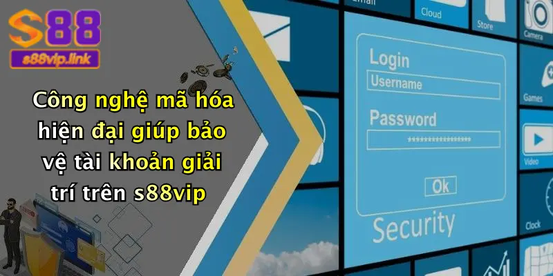 Công nghệ mã hóa hiện đại giúp bảo vệ tài khoản giải trí trên s88vip